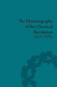 The Historiography of the Chemical Revolution: Patterns of Interpretation in the History of Science - John G McEvoy