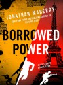 Borrowed Power - Jonathan Maberry