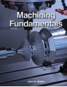 Machining Fundamentals - John R. Walker