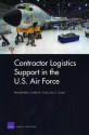 Contracor Logistics Support in the U.S. Air Force - Michael Boito, Boito, John Graser, Cynthia Cook