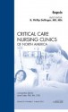 Sepsis, An Issue of Critical Care Nursing Clinics (The Clinics: Nursing) - R. Phillip Dellinger