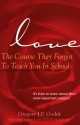 Love: The Course They Forgot to Teach You in School - Gregory J.P. Godek