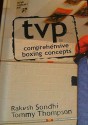 Tvp: Comprehensive Boxing Concepts - Rakesh Kumar Sondhi, Tommy Thompson, Tommy George Thompson