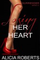 Losing Her Heart: Surrender - Alicia Roberts