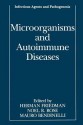 Microorganisms and Autoimmune Diseases - Herman Friedman, Noel R Rose, Mauro Bendinelli