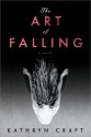 The Art of Falling - Kathryn Craft