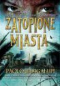 Zatopione miasta - Paolo Bacigalupi