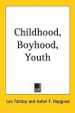 Childhood, Boyhood, Youth - Leo Tolstoy