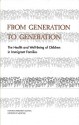 From Generation to Generation: The Health and Well-Being of Children in Immigrant Families - Donald J. Hernandez, Evan Charney