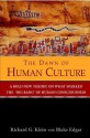 The Dawn of Human Culture - Richard Klein, Blake Edgar