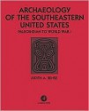 Archaeology of the Southeastern United States: Paleoindian to World War I - Judith A. Bense