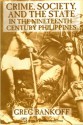 Crime, Society and the State in the Nineteenth Century Philippines - Greg Bankoff