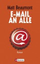 E-Mail an alle. - Matt Beaumont, Tatjana Kruse