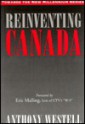 Re Inventing Canada (Towards The New Millennium Series) - Anthony Westell