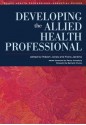 Developing the Allied Health Professional (Allied Health Professions - Essential Guides) - Robert Jones, Fiona Jenkins