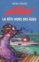 La bête hors des âges - Henri Vernes, Frank Leclercq