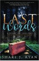 Last Words: A Diary of Survival - Shari J Ryan