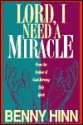 Lord, I Need a Miracle - Benny Hinn