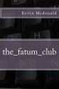 The Fatum Club - Kevin McDonald