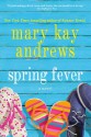 Spring Fever - Mary Kay Andrews