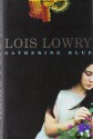 Gathering Blue (The Giver, #2) - Lois Lowry