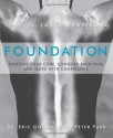 Foundation: Redefine Your Core, Conquer Back Pain, and Move with Confidence - Peter Park, Eric Goodman, Lance Armstrong