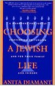 Choosing a Jewish Life: A Handbook for People Converting to Judaism and for Their Family and Friends - Anita Diamant