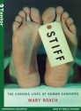 Stiff: The Curious Lives of Human Cadavers - Mary Roach, Shelly Frasier