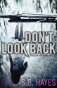 Don't Look Back - S.B. Hayes