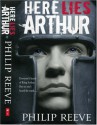 Here Lies Arthur - Philip Reeve