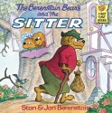 Berenstain Bears and the Sitter - Stan Berenstain, Jan Berenstain