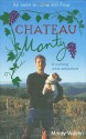 Chateau Monty: A Corking Wine Adventure - Monty Waldin