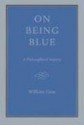 On Being Blue - William H. Gass