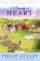 A Change of Heart: A Harmony Novel - Philip Gulley