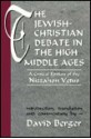 Jewish Christian Debate in the High Middle Ages: A Crit - David Berger