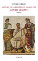 Historia de la decadencia y caída del Imperio Romano. Tomo II: Desde Juliano hasta la partición del Imperio (años 312 a 398). Invasiones de los bárbaros (años 395 a 582) (Spanish Edition) - Edward Gibbon, Luis Alberto Romero, Ana Leonor Romero, José Mor de Fuentes