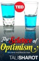 The Science of Optimism: Why We're Hard-Wired for Hope - Tali Sharot