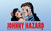 Johnny Hazard The Complete Newspaper Dailies Volume 3 1947-1949 - Frank Robbins, Daniel Herman