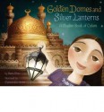 [(Golden Domes and Silver Lanterns )] [Author: Hena Khan] [Jun-2012] - Hena Khan