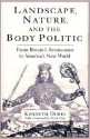 Landscape, Nature, and the Body Politic: From Britain's Renaissance to America's New World - Kenneth Robert Olwig, Yi-Fu Tuan