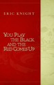 You Play the Black and the Red Comes Up - Richard Hallas