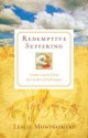 Redemptive Suffering: Lessons Learned from the Garden of Gethsemane - Leslie Montgomery