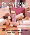 Woodworker's Guide to Wood: Softwoods * Hardwoods * Plywoods * Composites * Veneers - Rick Peters