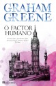 O Factor Humano - Graham Greene, Maria João Freire de Andrade