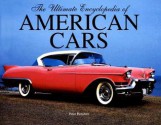 Ultimate Encyclopedia of American Cars - Peter Henshaw