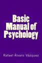 Basic manual of Psychology - Rafael Álvaro Vázquez