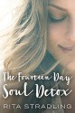 The Fourteen Day Soul Detox - Rita Stradling