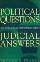 Political Questions/Judicial Answers: Does the Rule of Law Apply to Foreign Affairs? - Thomas M. Franck