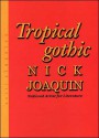 Tropical Gothic (Asian and Pacific writing) - Nick Joaquín