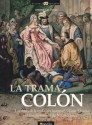 La trama Colon - Antonio Las Heras